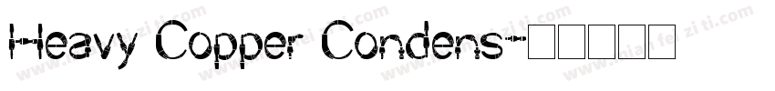 Heavy Copper Condens字体转换